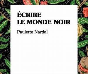 Écrire le monde noir: Premiers textes, 1928-1939 Écrire le monde noir: Premiers textes, 1928-1939