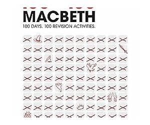 100 for 100 – Macbeth: 100 days. 100 revision activities 100 for 100 – Macbeth: 100 days. 100 revision activities