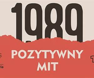 1989. Pozytywny mit 1989. Pozytywny mit