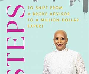 8 Steps To Shift From Broke Advisor to Million Dollar Expert