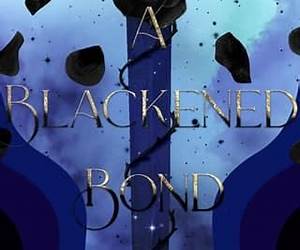 A Blackened Bond (The Blackened Blade, #2) A Blackened Bond (The Blackened Blade, #2)