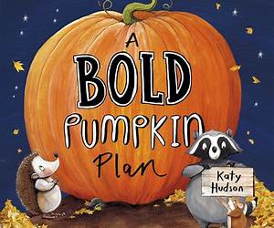 A Bold Pumpkin Plan