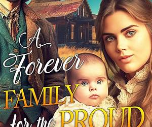 A Forever Family for the Proud Cowboy A Forever Family for the Proud Cowboy