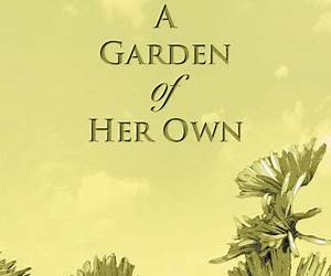 A Garden of Her Own A Garden of Her Own