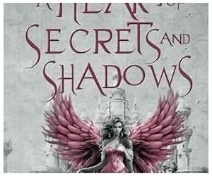 A Heart of Secrets and Shadows