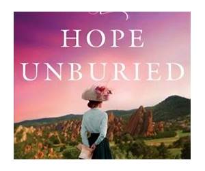 A Hope Unburied (Treasures of the Earth, #3)