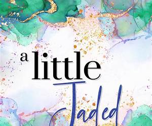 A Little Jaded (The Little Things Book 3) A Little Jaded (The Little Things Book 3)