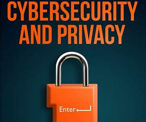 A Non-Techie Beginners' Guide to Cybersecurity and Privacy: How Anyone Can Secure Their Digital Life, Protect Data, and Prevent Cyber Attacks in 5 Easy Steps A Non-Techie Beginners' Guide to Cybersecurity and Privacy: How Anyone Can Secure Their Digital Life, Protect Data, and Prevent Cyber Attacks in 5 Easy Steps