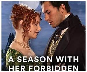 A Season With Her Forbidden Earl (Least Likely to Wed Book 3) A Season With Her Forbidden Earl (Least Likely to Wed Book 3)