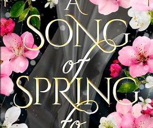 A Song of Spring to Come (A Heroine's Luck, #2) A Song of Spring to Come (A Heroine's Luck, #2)