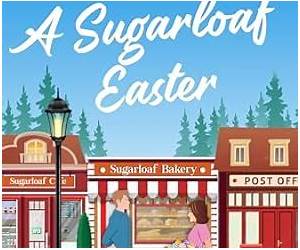 A Sugarloaf Easter (Sugarloaf Bakery #5) A Sugarloaf Easter (Sugarloaf Bakery #5)