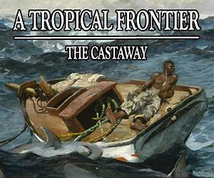 A Tropical Frontier: The Foundling