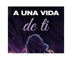 A una vida de ti A una vida de ti