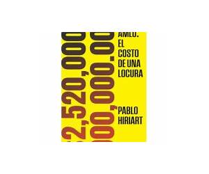 AMLO. El costo de una locura: $2,520,000,000,000.00 (Spanish Edition) AMLO. El costo de una locura: $2,520,000,000,000.00 (Spanish Edition)