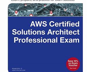 AWS Certified Solutions ArchitectProfessional Exam Guide (SAP-C02): Gain the practical skills, knowledge, and confidence to ace the AWS (SAP-C02) exam on your first attempt AWS Certified Solutions ArchitectProfessional Exam Guide (SAP-C02): Gain the practical skills, knowledge, and confidence to ace the AWS (SAP-C02) exam on your first attempt
