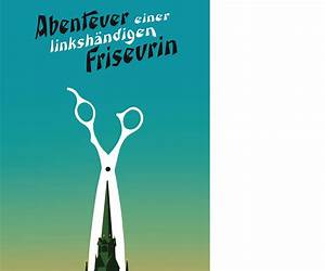 Abenteuer einer linkshändigen Friseurin
