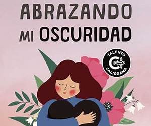 Abrazando mi oscuridad (Spanish Edition) Abrazando mi oscuridad (Spanish Edition)