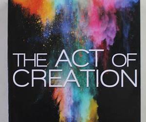 Acts of Creation: On Art and Motherhood Acts of Creation: On Art and Motherhood