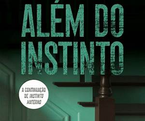 Além do instinto (Instinto materno Livro 2) (Portuguese Edition) Além do instinto (Instinto materno Livro 2) (Portuguese Edition)