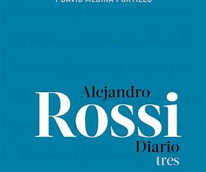 Alejandro Rossi. Diario tres (Spanish Edition) Alejandro Rossi. Diario tres (Spanish Edition)