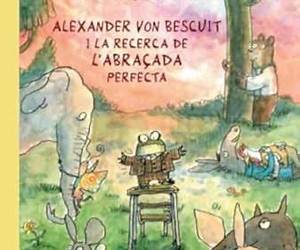 Alexander von Bescuit i la recerca de l’abraçada perfecta