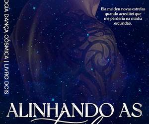 Alinhando as Estrelas (Duologia Dança Cósmica Livro 2) (Portuguese Edition) Alinhando as Estrelas (Duologia Dança Cósmica Livro 2) (Portuguese Edition)