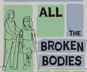 All the Broken Bodies: My Life as a Physical Therapist All the Broken Bodies: My Life as a Physical Therapist