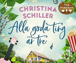 Alla goda ting är tre (Systrarna i Forsberga #3) Alla goda ting är tre (Systrarna i Forsberga #3)