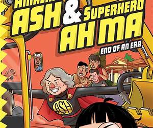Amazing Ash \u0026 Superhero Ah Ma: End of an Era Amazing Ash \u0026 Superhero Ah Ma: End of an Era