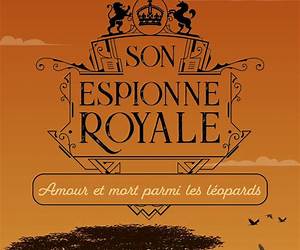 Amour et mort parmi les léopards (Son Espionne Royale, #13)