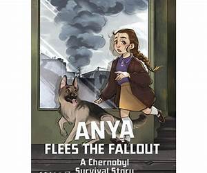 Anya Flees the Fallout: A Chernobyl Survival Story (Girls Survive) Anya Flees the Fallout: A Chernobyl Survival Story (Girls Survive)