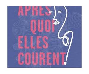 Après quoi elles courent ? (French Edition)