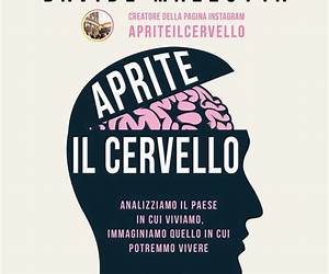 Aprite il cervello: Analizziamo il Paese in cui viviamo, immaginiamo quello in cui potremmo vivere (Italian Edition)