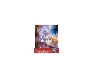 Au-delà du cielComprendre l'univers grâce aux dernières images des télescopes