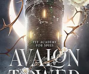 Avalon Tower (Fey Spy Academy, #1)