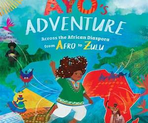 Ayo's Adventure: Across the African Diaspora from Afro to Zulu