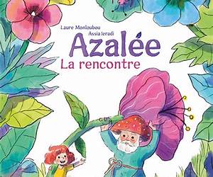 Azalée. La rencontre: La rencontre Azalée. La rencontre: La rencontre