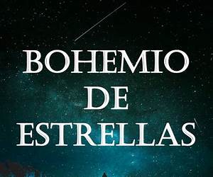 BOHEMIO DE ESTRELLAS (Spanish Edition) BOHEMIO DE ESTRELLAS (Spanish Edition)