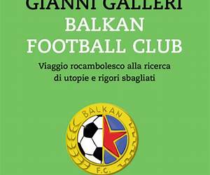 Balkan Football Club: Viaggio rocambolesco alla ricerca di utopie e rigori sbagliati (Italian Edition) Balkan Football Club: Viaggio rocambolesco alla ricerca di utopie e rigori sbagliati (Italian Edition)