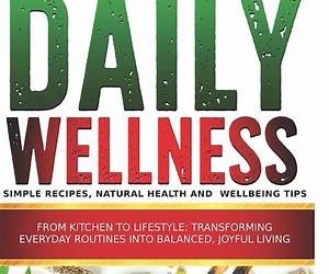 Barbara ONeill's inspired essential Tricks for Daily Wellness: Simple Recipes, Natural Health and Wellbeing Tips: From Kitchen to Lifestyle Transforming ... O'Neill's Healing Teachings Series Book 5) Barbara ONeill's inspired essential Tricks for Daily Wellness: Simple Recipes, Natural Health and Wellbeing Tips: From Kitchen to Lifestyle Transforming ... O'Neill's Healing Teachings Series Book 5)