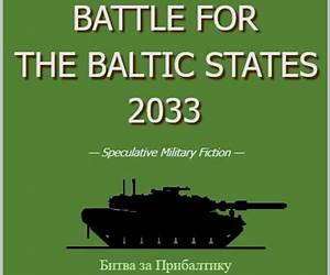 Battle for the Baltic States 2033 (Battle 2033) Battle for the Baltic States 2033 (Battle 2033)