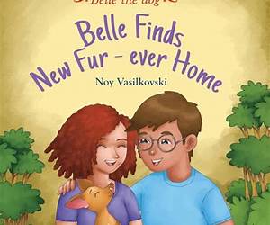 Belle Finds Her Fur-Ever Home (Belle the Dog Book 1) Belle Finds Her Fur-Ever Home (Belle the Dog Book 1)