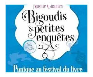 Bigoudis et petites enquêtesTome 5 Panique au festival du livre Bigoudis et petites enquêtesTome 5 Panique au festival du livre