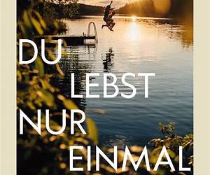 Bildband Du lebst nur einmal: Erfahrungen für ein ganzes Leben Bildband Du lebst nur einmal: Erfahrungen für ein ganzes Leben