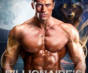 Billionaire’s Marked Mate: A Paranormal Shifter Romance Billionaire’s Marked Mate: A Paranormal Shifter Romance