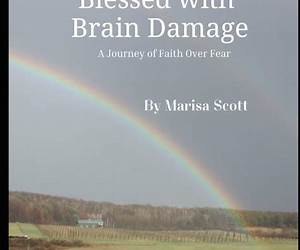 Blessed With Brain Damage: A Journey of Faith Over Fear Blessed With Brain Damage: A Journey of Faith Over Fear