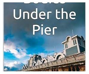 Bodies Under the Pier: Crime Thriller