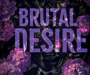 Brutal Desire Brutal Desire