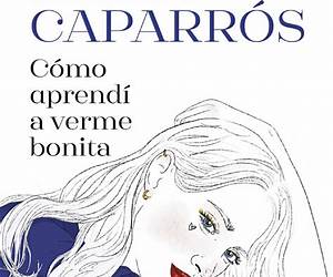 Cómo aprendí a verme bonita (Spanish Edition)