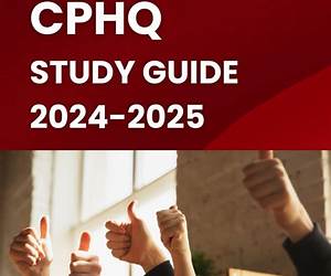 CPHQ Study Guide 2024-2025: Review Book with 250 Practice Questions and Answer Explanations for the Certified Professional in Healthcare Quality Exam CPHQ Study Guide 2024-2025: Review Book with 250 Practice Questions and Answer Explanations for the Certified Professional in Healthcare Quality Exam